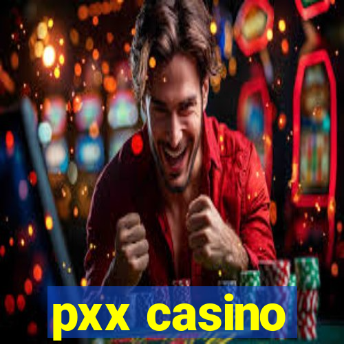 pxx casino